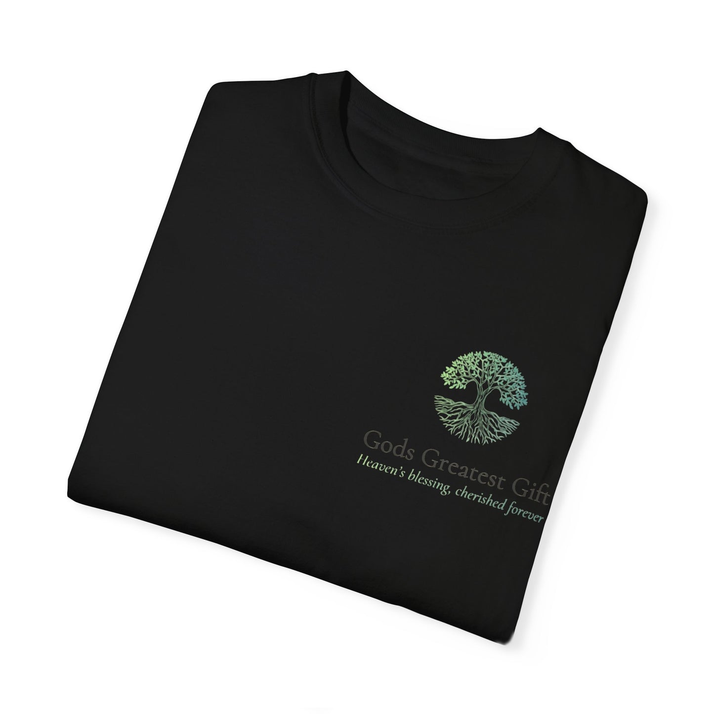 God's Greatest Gift Unisex Garment-Dyed T-Shirt - Celebrate Life with Unique Design