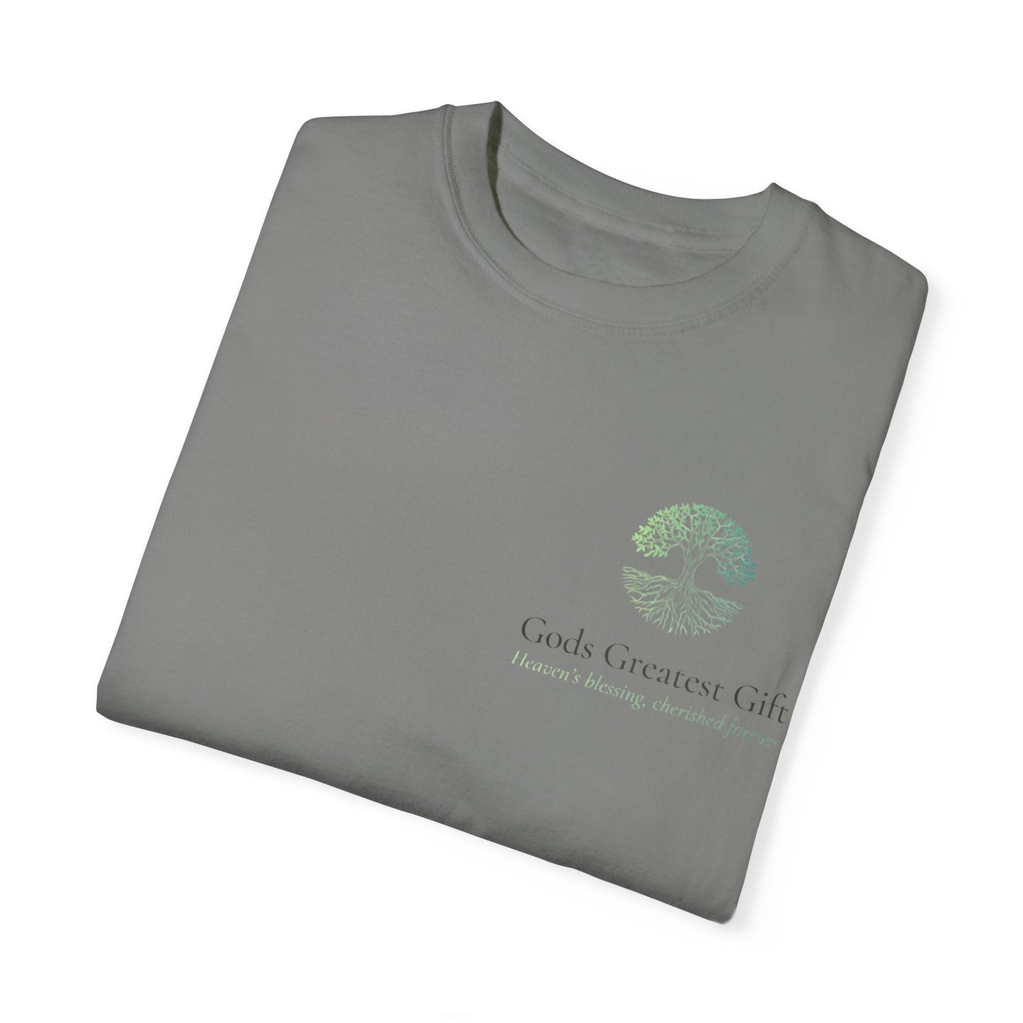 God's Greatest Gift Unisex Garment-Dyed T-Shirt - Celebrate Life with Unique Design