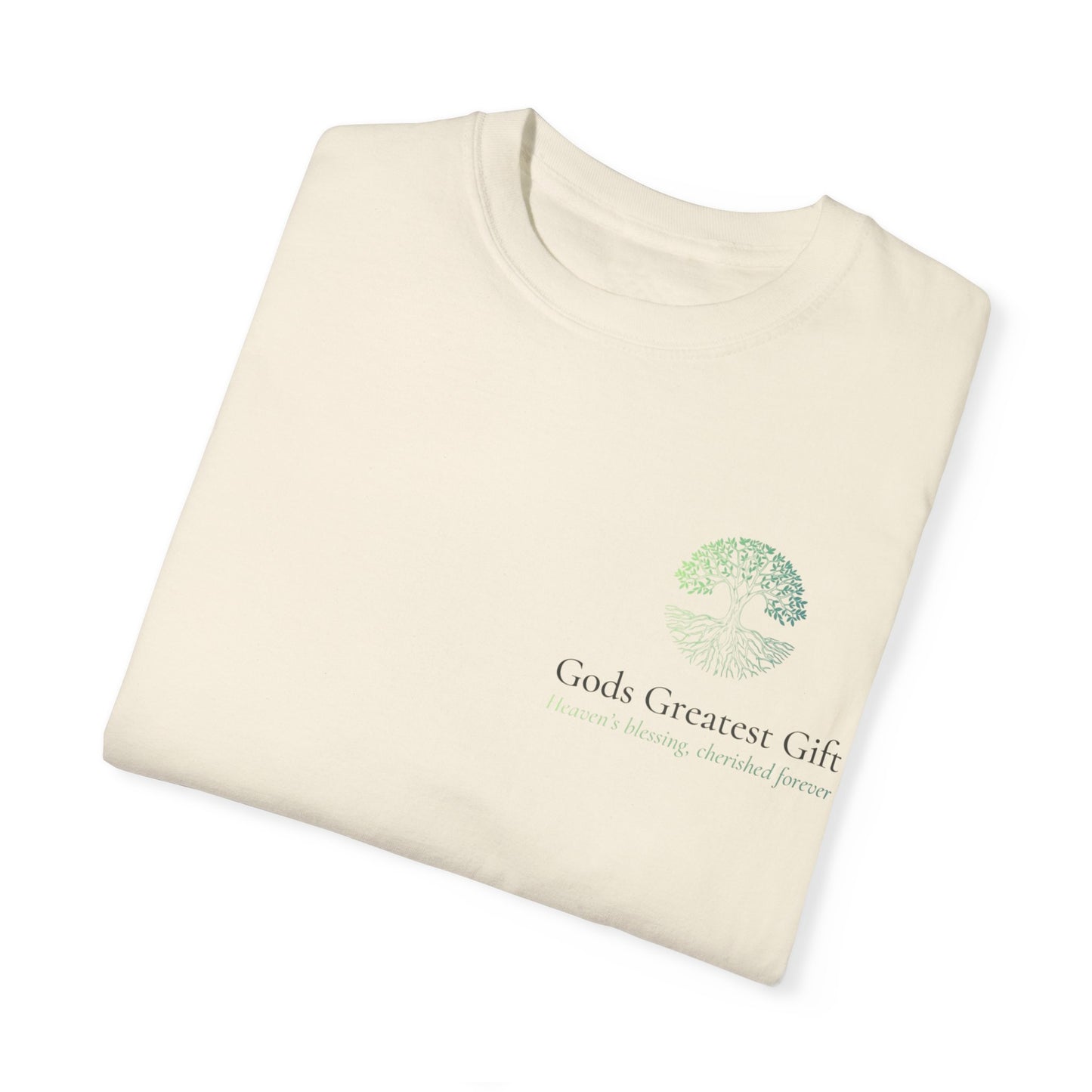 God's Greatest Gift Unisex Garment-Dyed T-Shirt - Celebrate Life with Unique Design