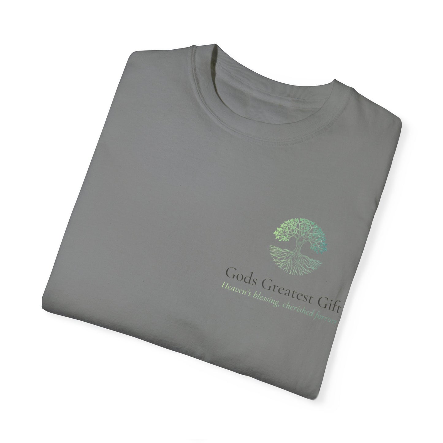 God's Greatest Gift Unisex Garment-Dyed T-Shirt - Celebrate Life with Unique Design