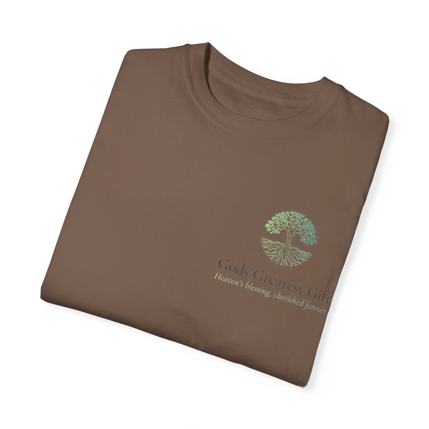 God's Greatest Gift Unisex Garment-Dyed T-Shirt - Celebrate Life with Unique Design