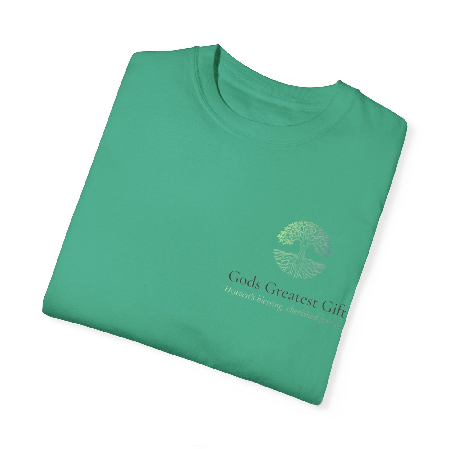 God's Greatest Gift Unisex Garment-Dyed T-Shirt - Celebrate Life with Unique Design